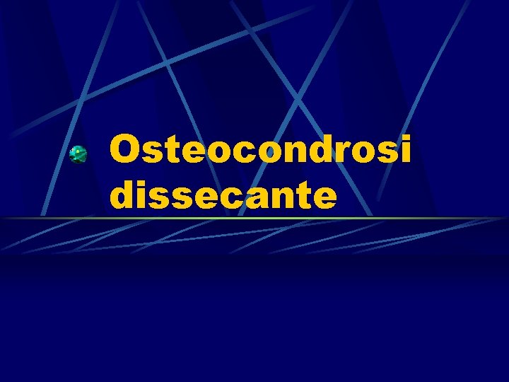 Osteocondrosi dissecante 