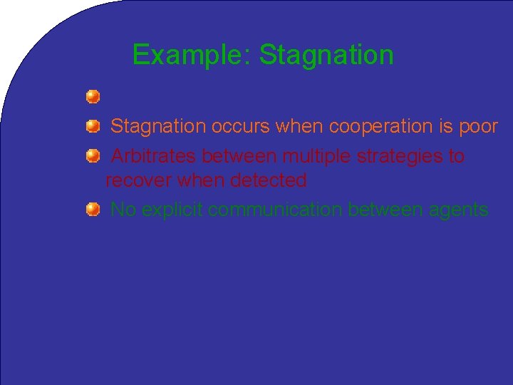 Example: Stagnation R. Kube and Zhang - U of Alberta Stagnation occurs when cooperation