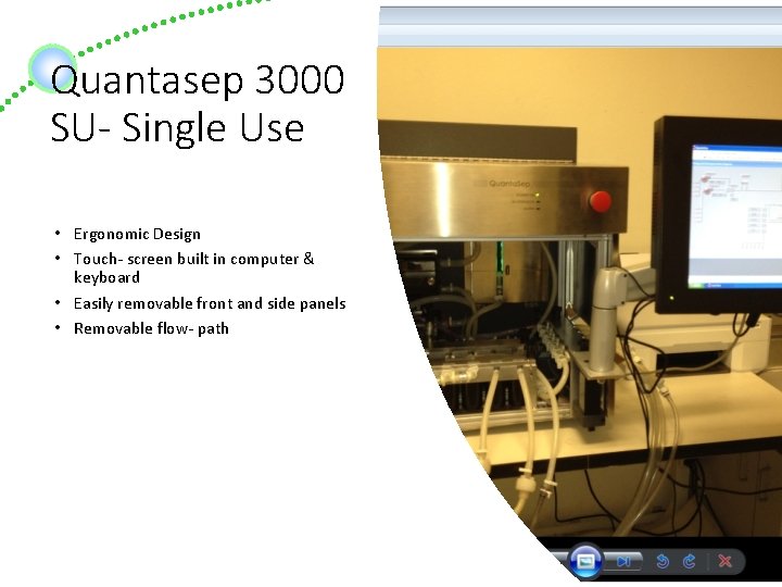 Quantasep 3000 SU- Single Use • Ergonomic Design • Touch- screen built in computer