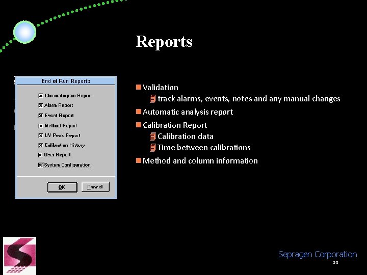 Reports n. Validation 4 track alarms, events, notes and any manual changes n. Automatic Reports n. Validation 4 track alarms, events, notes and any manual changes n. Automatic