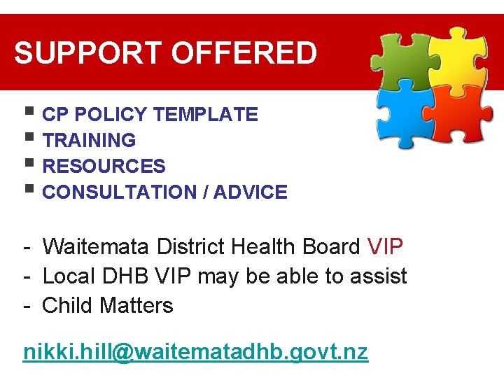 SUPPORT OFFERED § CP POLICY TEMPLATE § TRAINING § RESOURCES § CONSULTATION / ADVICE