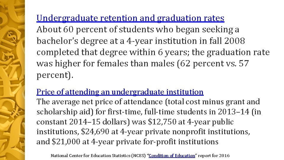 Undergraduate retention and graduation rates About 60 percent of students who began seeking a