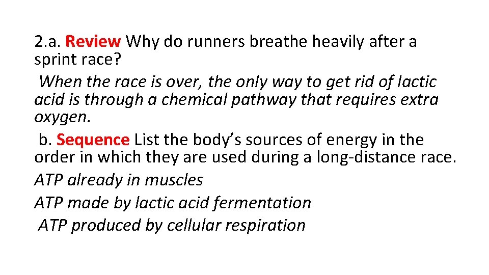 2. a. Review Why do runners breathe heavily after a sprint race? When the 2. a. Review Why do runners breathe heavily after a sprint race? When the