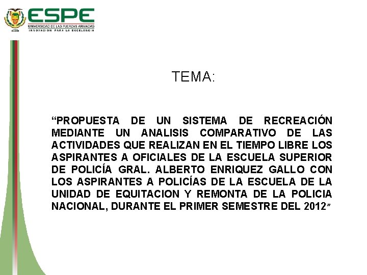 TEMA: “PROPUESTA DE UN SISTEMA DE RECREACIÓN MEDIANTE UN ANALISIS COMPARATIVO DE LAS ACTIVIDADES