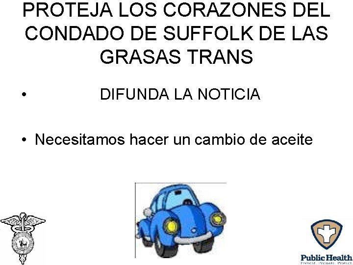 PROTEJA LOS CORAZONES DEL CONDADO DE SUFFOLK DE LAS GRASAS TRANS • DIFUNDA LA