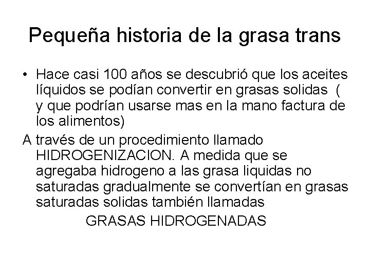 Pequeña historia de la grasa trans • Hace casi 100 años se descubrió que