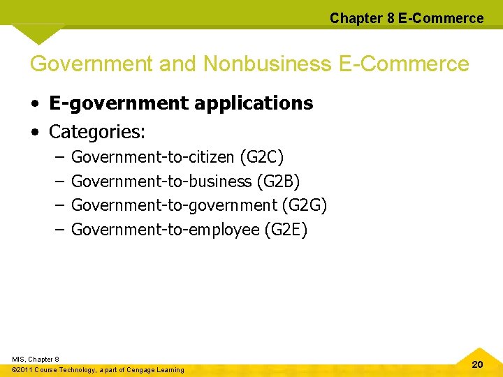 Chapter 8 E-Commerce Government and Nonbusiness E-Commerce • E-government applications • Categories: – –