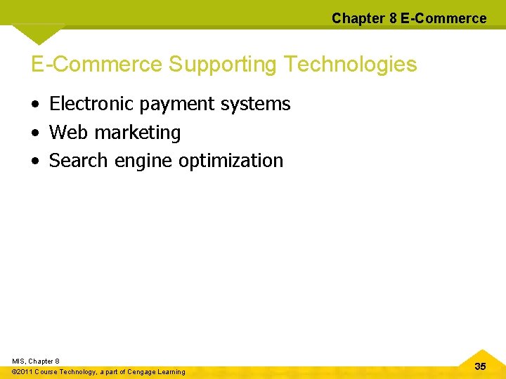 Chapter 8 E-Commerce Supporting Technologies • Electronic payment systems • Web marketing • Search