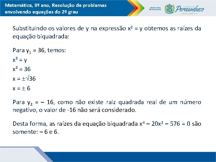 Matemática, 9º ano, Resolução de problemas envolvendo equações do 2º grau Substituindo os valores