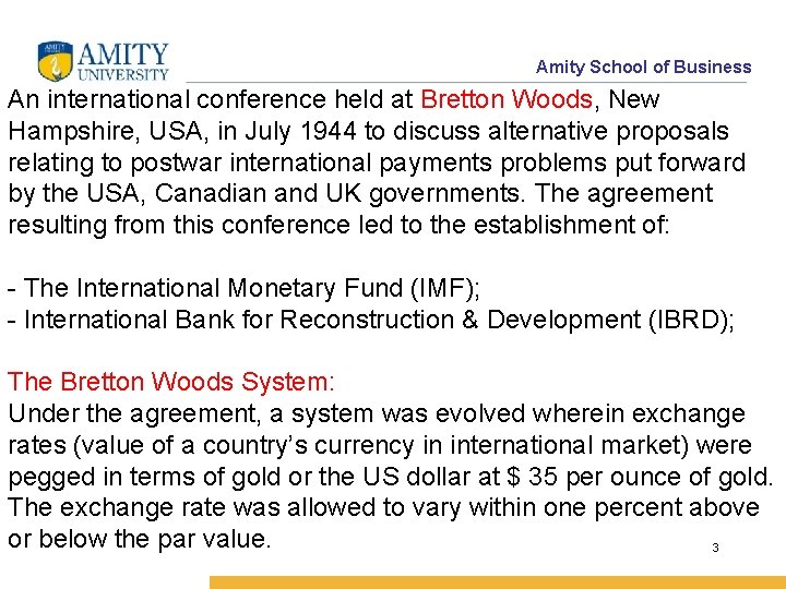 Amity School of Business An international conference held at Bretton Woods, New Hampshire, USA,