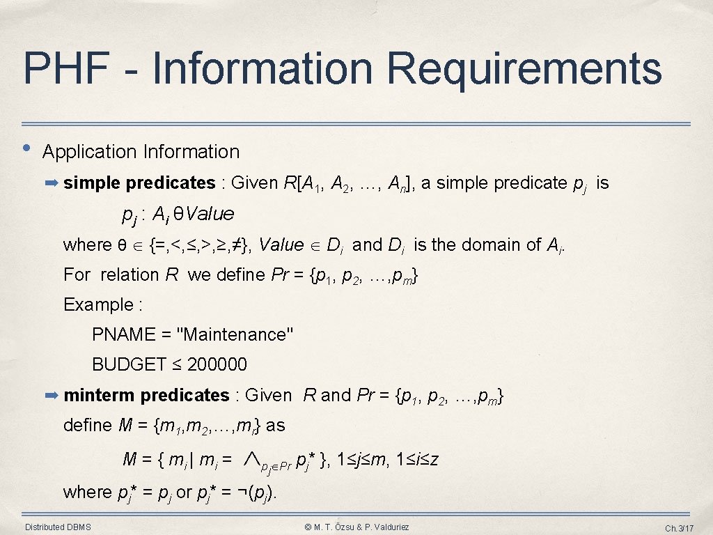 PHF - Information Requirements • Application Information ➡ simple predicates : Given R[A 1, PHF - Information Requirements • Application Information ➡ simple predicates : Given R[A 1,