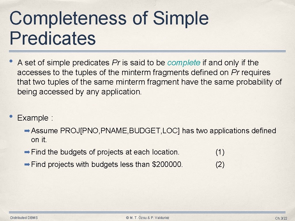 Completeness of Simple Predicates • A set of simple predicates Pr is said to Completeness of Simple Predicates • A set of simple predicates Pr is said to