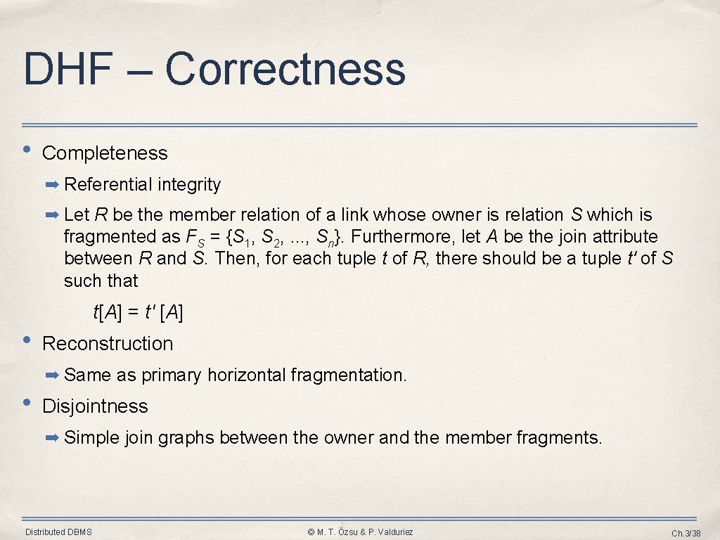 DHF – Correctness • Completeness ➡ Referential integrity ➡ Let R be the member DHF – Correctness • Completeness ➡ Referential integrity ➡ Let R be the member