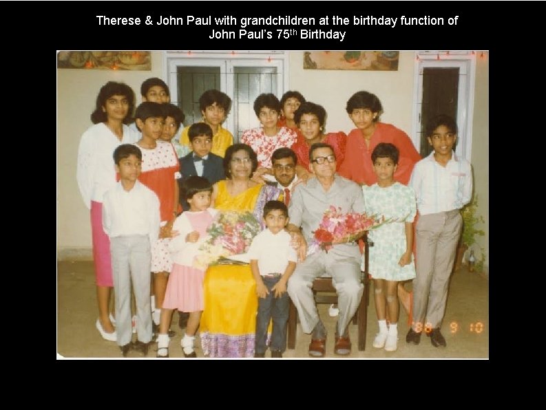 Therese & John Paul with grandchildren at the birthday function of John Paul’s 75