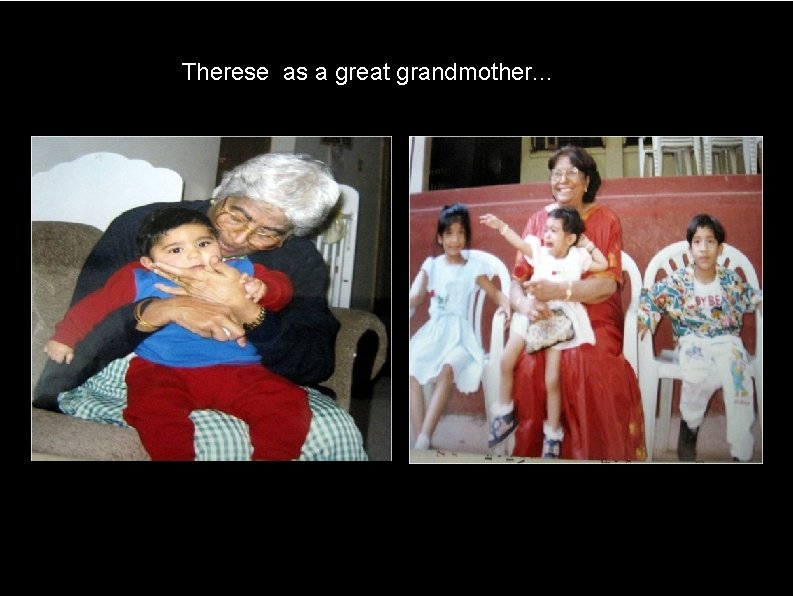 Therese as a great grandmother. . . 