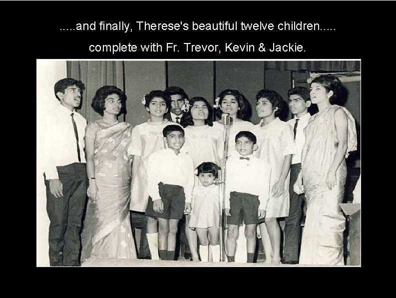 . . . and finally, Therese's beautiful twelve children. . . complete with Fr.