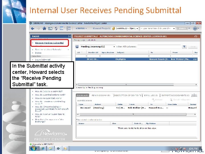 Internal User Receives Pending Submittal In the Submittal activity center, Howard selects the “Receive Internal User Receives Pending Submittal In the Submittal activity center, Howard selects the “Receive