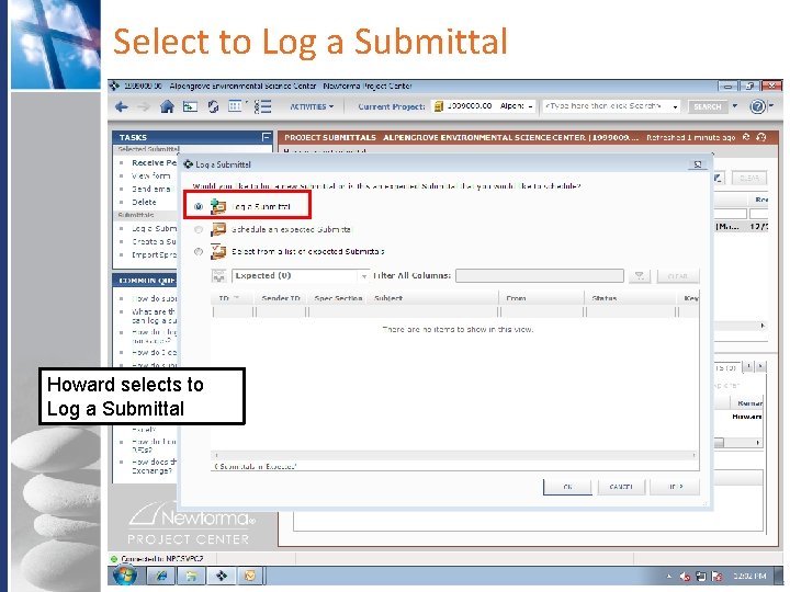 Select to Log a Submittal Howard selects to Log a Submittal Company Confidential Select to Log a Submittal Howard selects to Log a Submittal Company Confidential