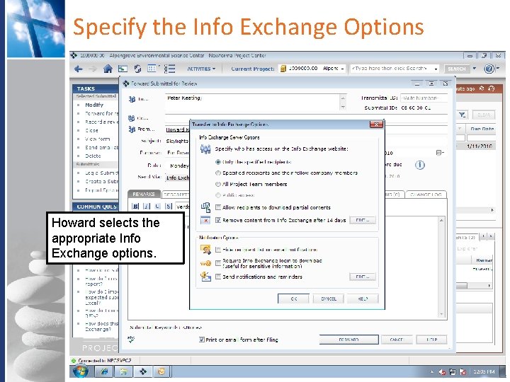 Specify the Info Exchange Options Howard selects the appropriate Info Exchange options. Company Confidential Specify the Info Exchange Options Howard selects the appropriate Info Exchange options. Company Confidential