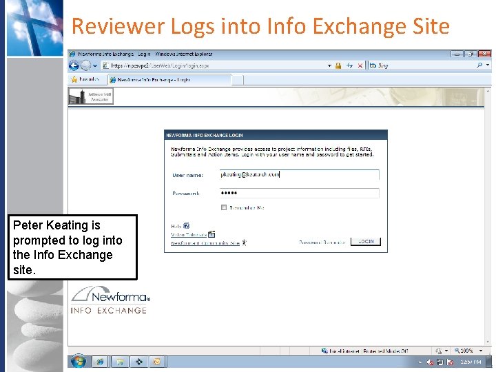 Reviewer Logs into Info Exchange Site Peter Keating is prompted to log into the Reviewer Logs into Info Exchange Site Peter Keating is prompted to log into the