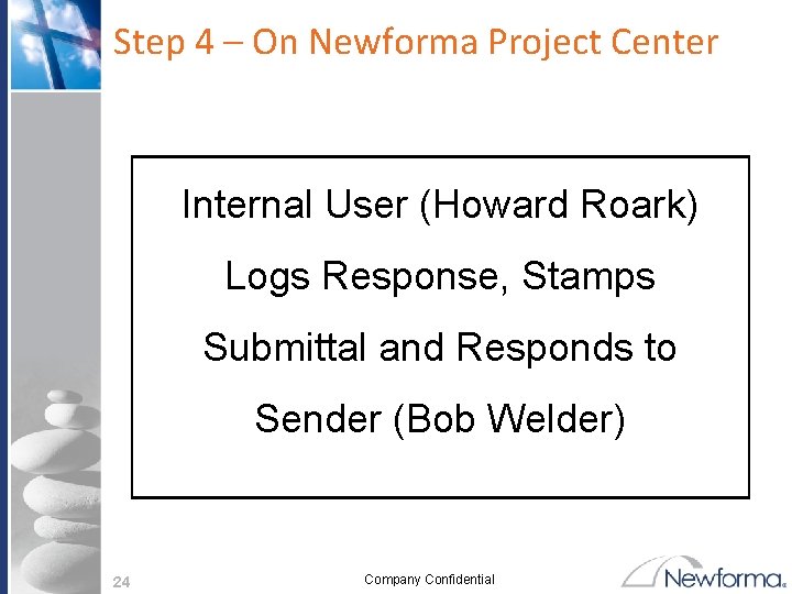 Step 4 – On Newforma Project Center Internal User (Howard Roark) Logs Response, Stamps Step 4 – On Newforma Project Center Internal User (Howard Roark) Logs Response, Stamps