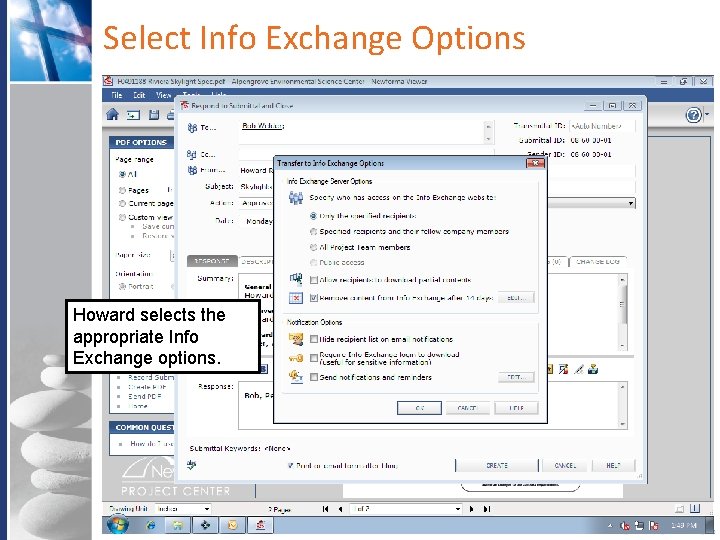 Select Info Exchange Options Howard selects the appropriate Info Exchange options. Company Confidential Select Info Exchange Options Howard selects the appropriate Info Exchange options. Company Confidential