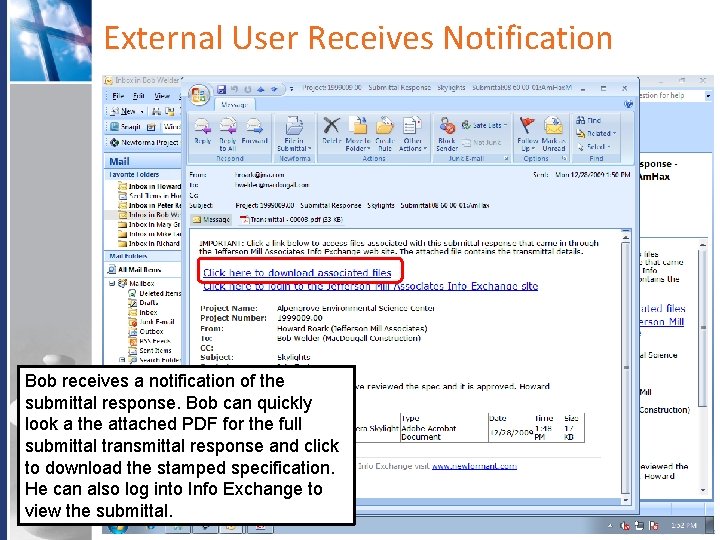 External User Receives Notification Bob receives a notification of the submittal response. Bob can External User Receives Notification Bob receives a notification of the submittal response. Bob can