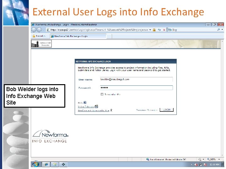 External User Logs into Info Exchange Bob Welder logs into Info Exchange Web Site External User Logs into Info Exchange Bob Welder logs into Info Exchange Web Site