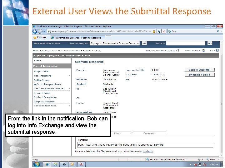 External User Views the Submittal Response From the link in the notification, Bob can External User Views the Submittal Response From the link in the notification, Bob can