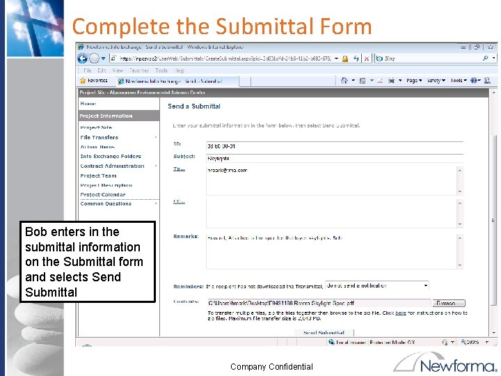Complete the Submittal Form Bob enters in the submittal information on the Submittal form Complete the Submittal Form Bob enters in the submittal information on the Submittal form