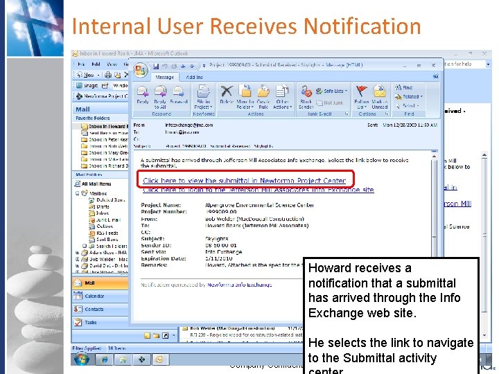 Internal User Receives Notification Howard receives a notification that a submittal has arrived through Internal User Receives Notification Howard receives a notification that a submittal has arrived through