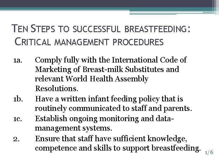TEN STEPS TO SUCCESSFUL BREASTFEEDING: CRITICAL MANAGEMENT PROCEDURES 1 a. 1 b. 1 c.