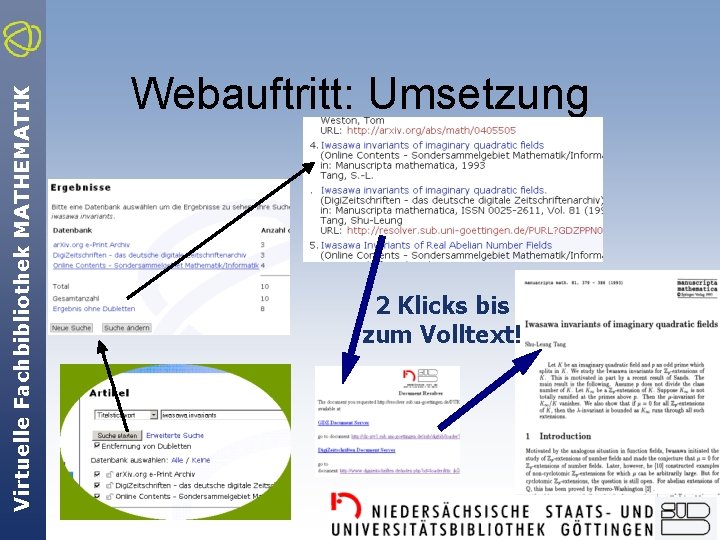 Virtuelle Fachbibliothek MATHEMATIK Webauftritt: Umsetzung 2 Klicks bis zum Volltext! 