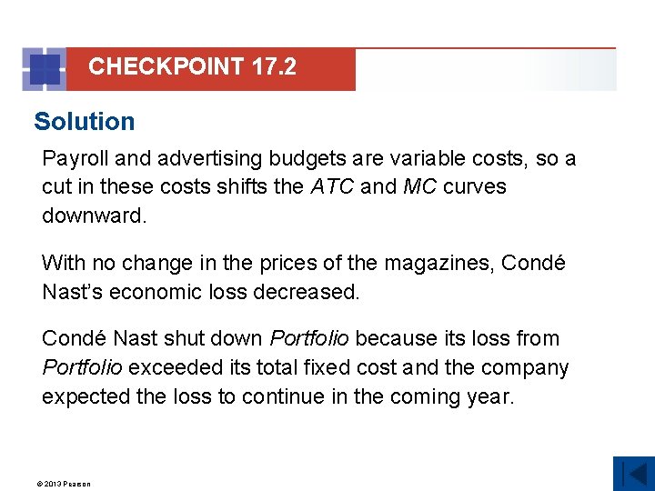 CHECKPOINT 17. 2 Solution Payroll and advertising budgets are variable costs, so a cut