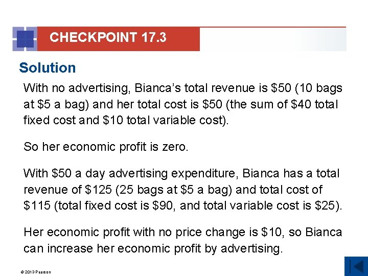 CHECKPOINT 17. 3 Solution With no advertising, Bianca’s total revenue is $50 (10 bags