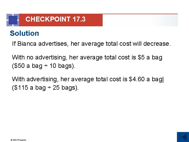 CHECKPOINT 17. 3 Solution If Bianca advertises, her average total cost will decrease. With