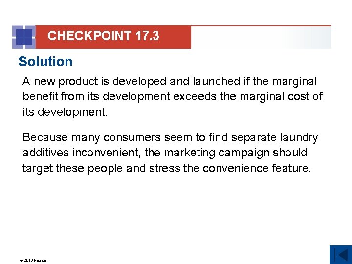 CHECKPOINT 17. 3 Solution A new product is developed and launched if the marginal