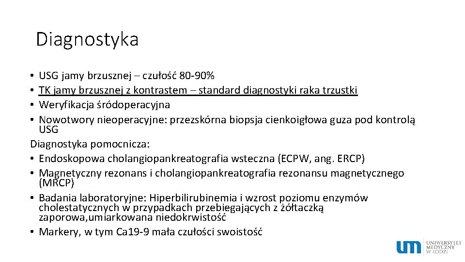 Diagnostyka USG jamy brzusznej – czułość 80 -90% TK jamy brzusznej z kontrastem –