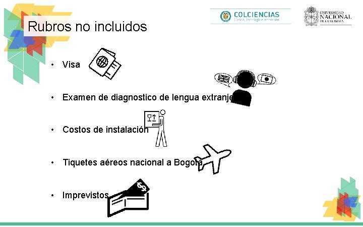 Rubros no incluidos • Visa • Examen de diagnostico de lengua extranjera • Costos