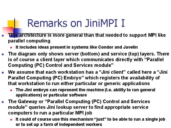 Remarks on Jini. MPI I n This architecture is more general than that needed