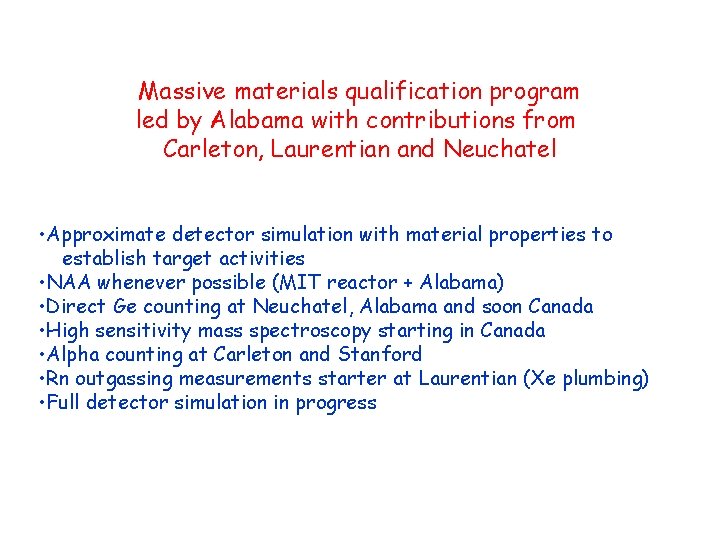 Massive materials qualification program led by Alabama with contributions from Carleton, Laurentian and Neuchatel