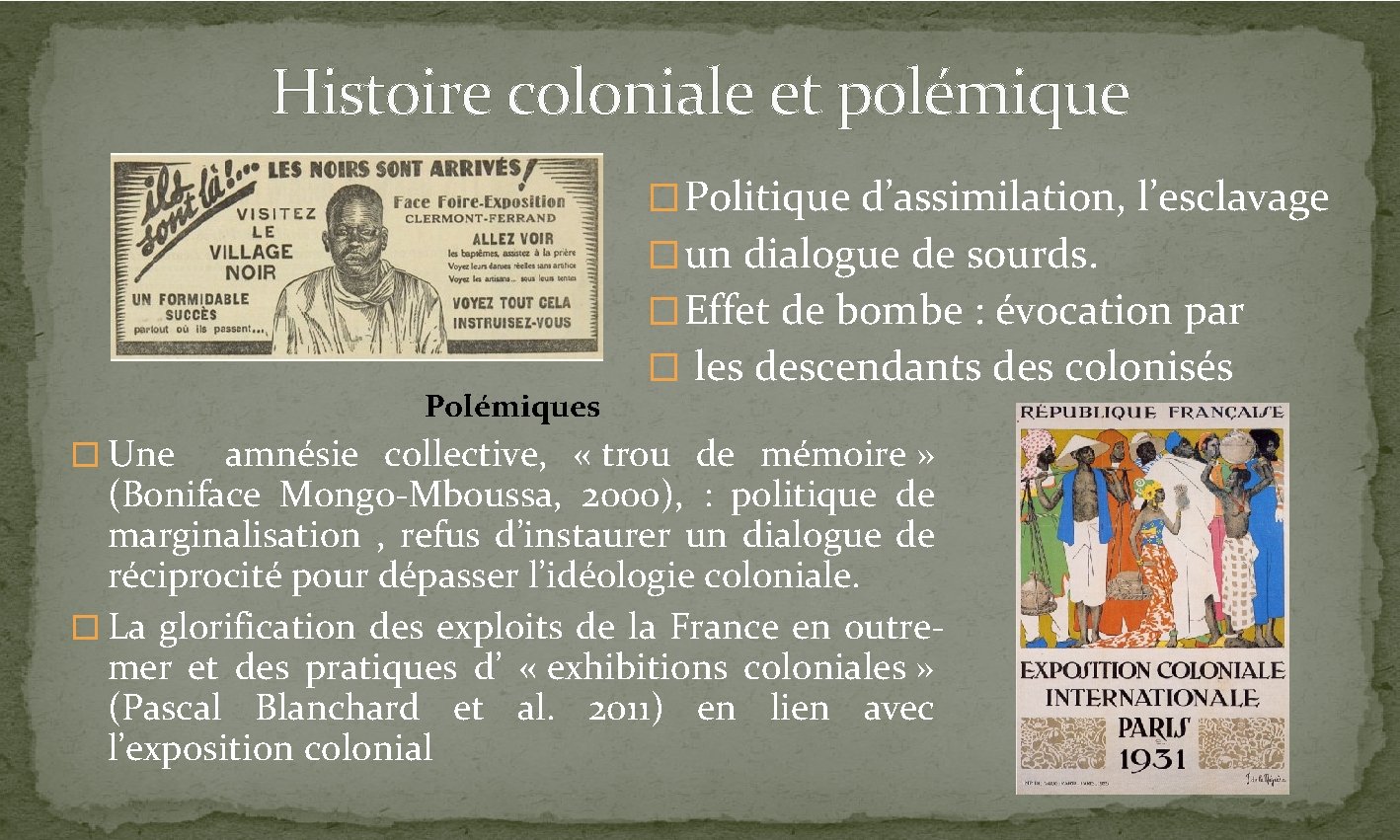 Histoire coloniale et polémique � Politique d’assimilation, l’esclavage � un dialogue de sourds. �