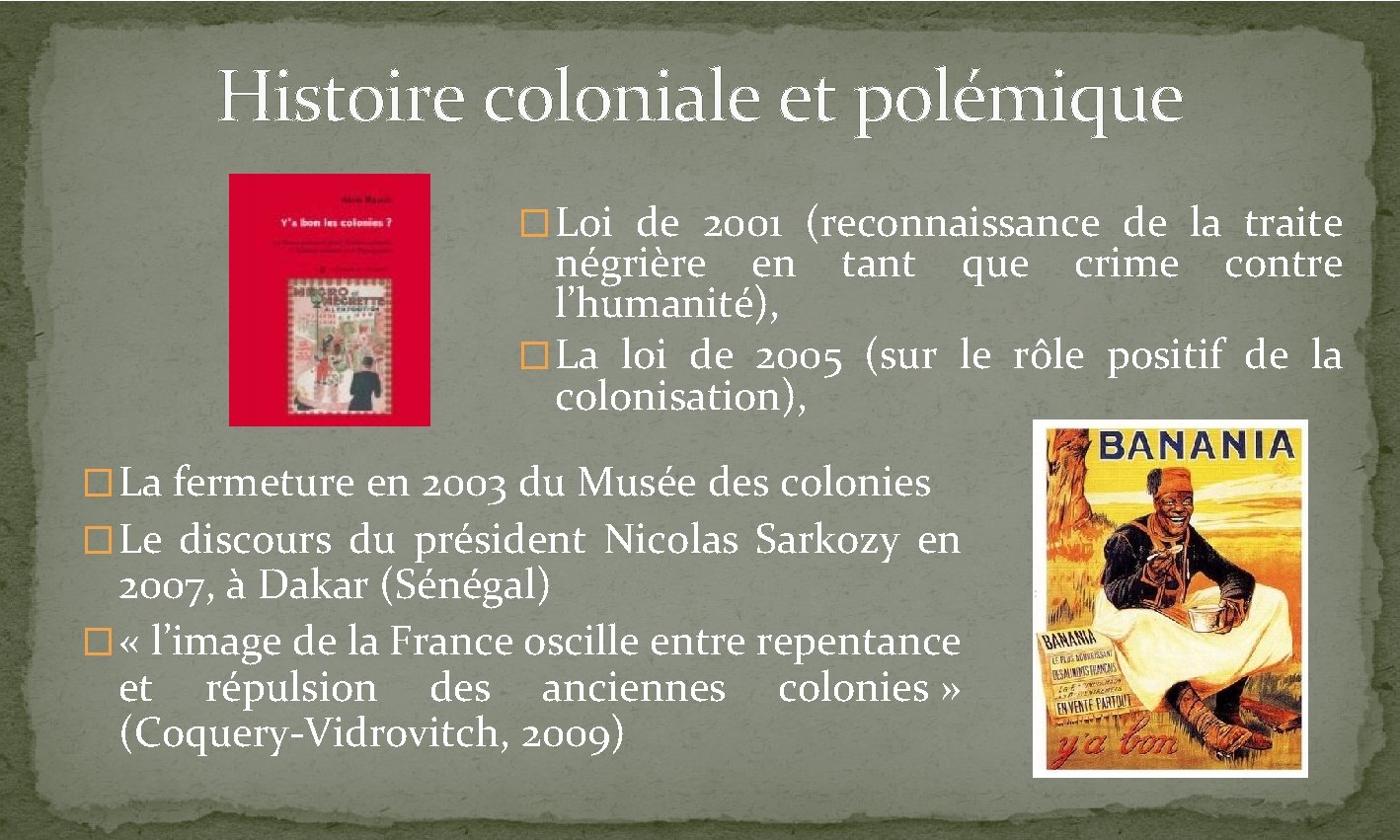 Histoire coloniale et polémique � Loi de 2001 (reconnaissance de la traite négrière en