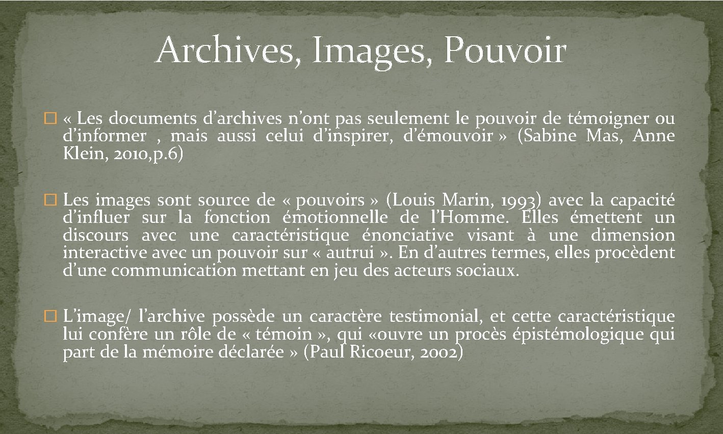 Archives, Images, Pouvoir � « Les documents d’archives n’ont pas seulement le pouvoir de