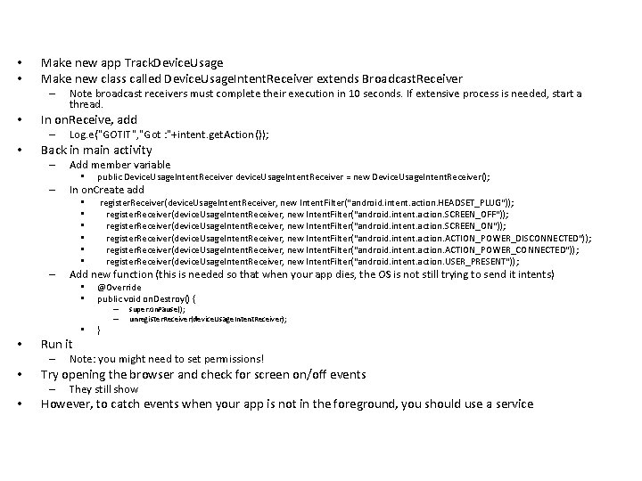  • • Make new app Track. Device. Usage Make new class called Device.