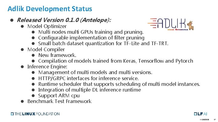 Adlik Development Status l Released Version 0. 1. 0 (Antelope): l Model Optimizer l