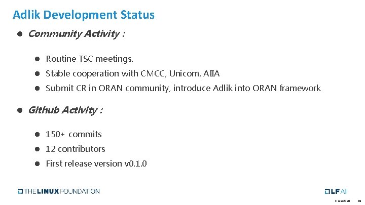 Adlik Development Status l Community Activity : l Routine TSC meetings. l Stable cooperation