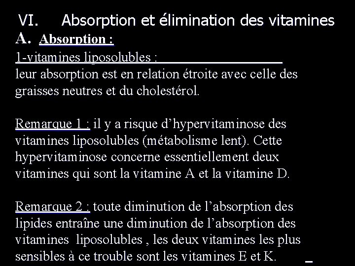 VI. Absorption et élimination des vitamines A. Absorption : 1 -vitamines liposolubles : leur