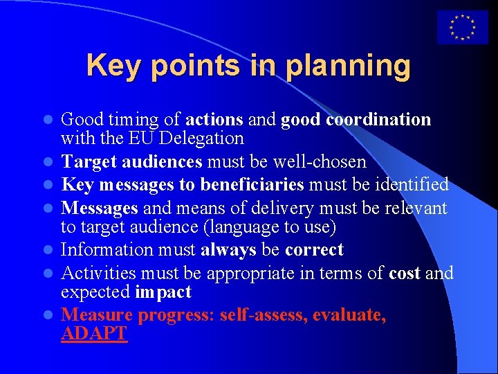 Key points in planning l l l l Good timing of actions and good
