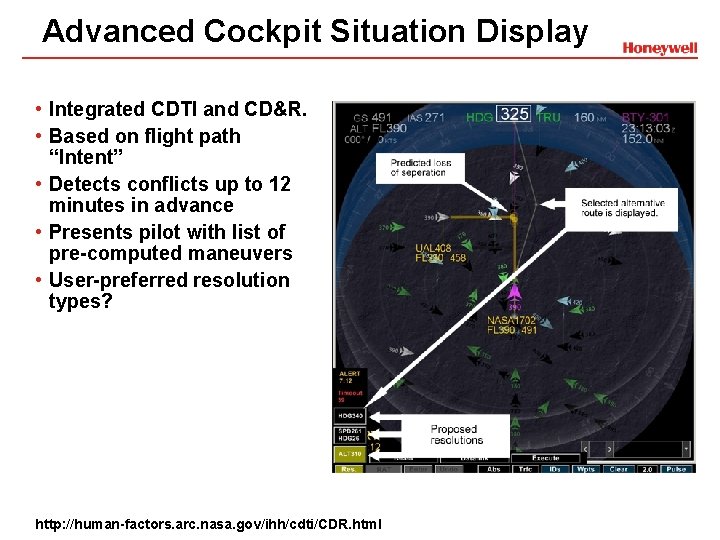 Advanced Cockpit Situation Display • Integrated CDTI and CD&R. • Based on flight path
